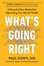 What's Going Right: A Powerful New Method for Optimizing Your Mental Health