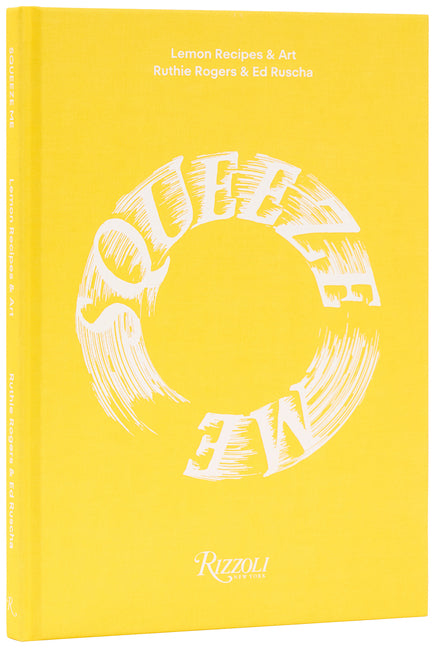 Squeeze Me: Lemon Recipes & Art