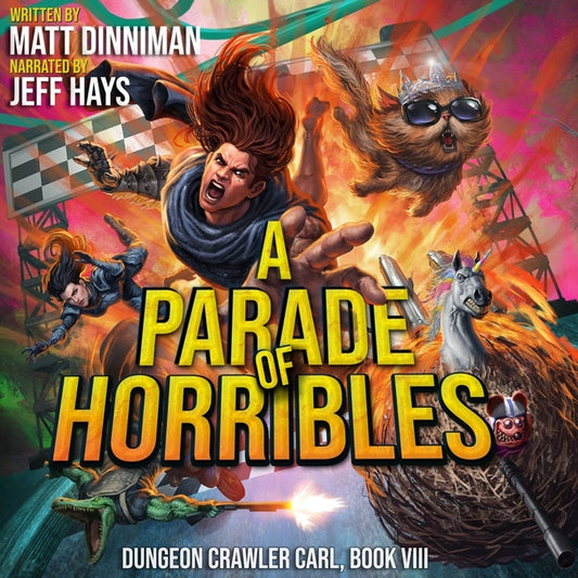 A Parade of Horribles: Dungeon Crawler Carl, Book 8