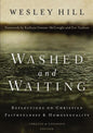 Washed and Waiting: Reflections on Christian Faithfulness and Homosexuality (Updated and Expanded)