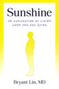 Sunshine: An Exploration of Living When You Are Dying