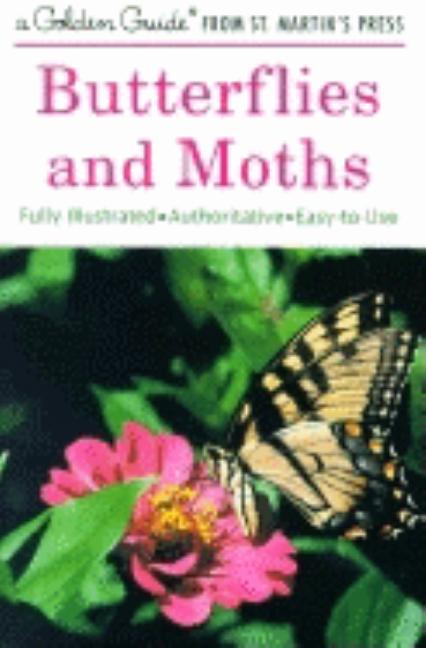 Butterflies and Moths: A Fully Illustrated, Authoritative and Easy-To-Use Guide (Updated)