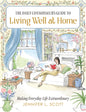 The Daily Connoisseur's Guide to Living Well at Home: Making Everyday Life Extraordinary