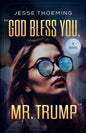God Bless You, Mr. Trump