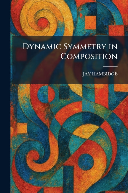 Dynamic Symmetry in Composition