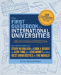 The First Guidebook to International Universities: How American Students can... STUDY IN ENGLISH & EARN A DEGREE in LESS TIME for LESS MONEY at the BEST U
