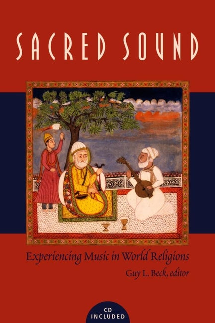 Sacred Sound: Experiencing Music in World Religions [With Access Code]