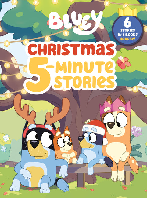 Bluey: Christmas 5-Minute Stories: 6 Stories in 1 Book? Hooray!