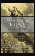 The Books of Enoch: Complete edition: Including (1) The Ethiopian Book of Enoch, (2) The Slavonic Secrets and (3) The Hebrew Book of Enoch