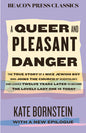 A Queer and Pleasant Danger: The True Story of a Nice Jewish Boy Who Joins the Church of Scientology, and Leaves Twelve Years Later to Become the Lovely