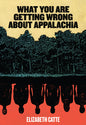 What You Are Getting Wrong about Appalachia (None)