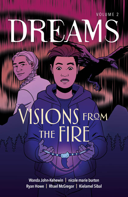 Visions from the Fire