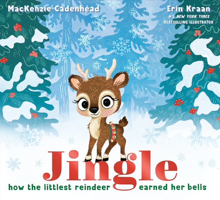 Jingle: How the Littlest Reindeer Earned Her Bells