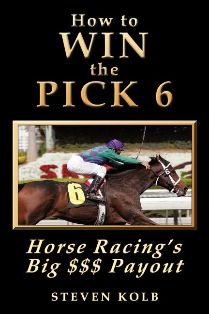 How to Win the Pick 6: Horse Racing's Big $$$ Payday