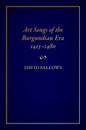 Art Songs of the Burgundian Era, 1415-1480
