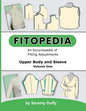 Fitopedia: An Encyclopedia of Fitting Adjustments for the Upper Body and Sleeve