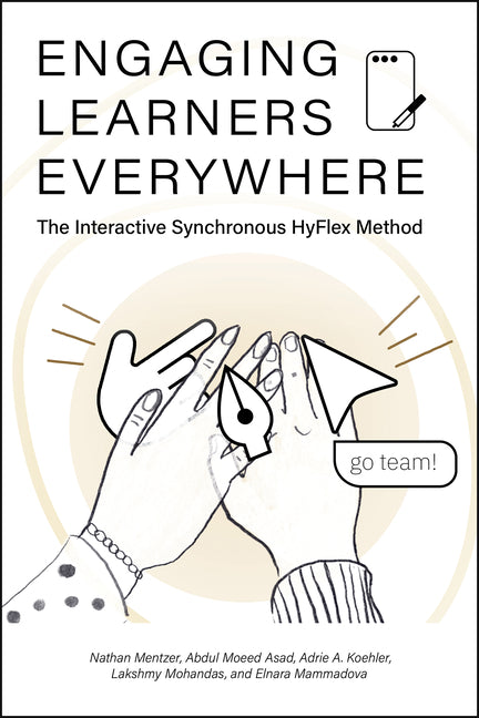 Engaging Learners Everywhere: The Interactive Synchronous Hyflex Method