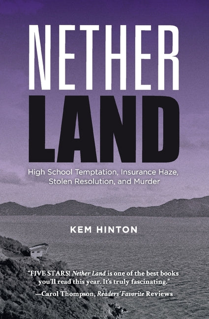 Nether Land: High School Temptation, Insurance Haze, Stolen Resolution, and Murder