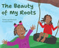 The Beauty of My Roots