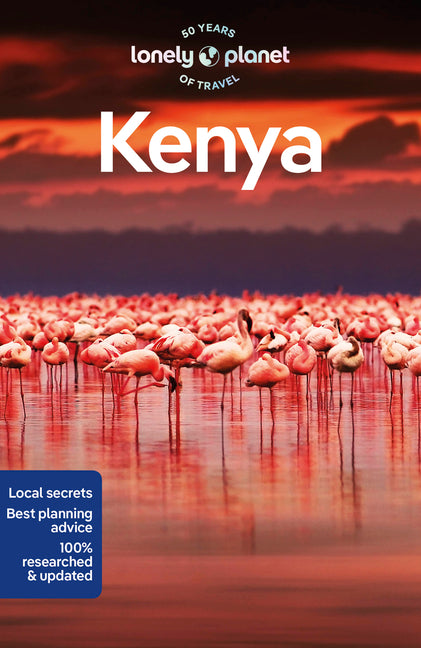 Lonely Planet Kenya: Plan the Trip of a Lifetime Detailed Itineraries & Maps Insider Tips Covers Nairobi, Mombasa, Masai Mara and More
