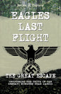 Eagles Last Flight: The Great Escape Retrospective - Gestapo Murders Near Danzig