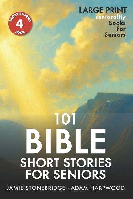 101 Bible Short Stories For Seniors: Large Print easy to read book for Seniors with Dementia, Alzheimer's or memory issues
