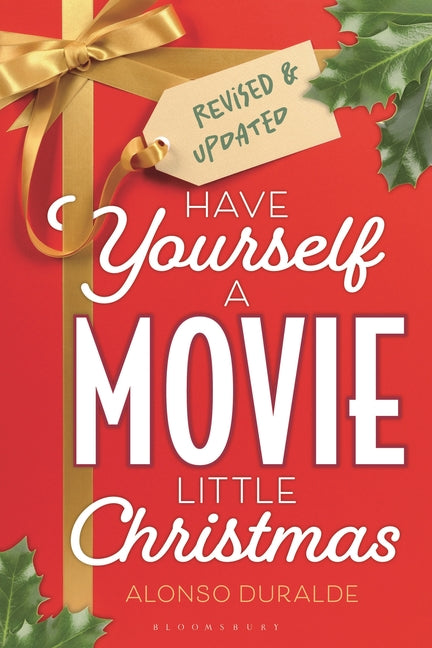 Have Yourself a Movie Little Christmas: Revised & Updated Edition (Revised)