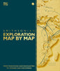 Exploration Map by Map: From Migrations and Encounters to Voyages and Discoveries