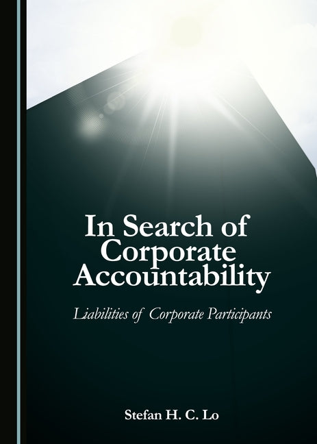 In Search of Corporate Accountability: Liabilities of Corporate Participants