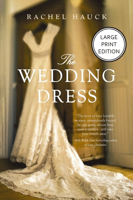 The Wedding Dress: A Split-Time Romance with a Thread of Magical Realism (HarperCollins Large Print Collection)