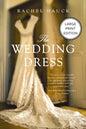 The Wedding Dress: A Split-Time Romance with a Thread of Magical Realism (HarperCollins Large Print Collection)