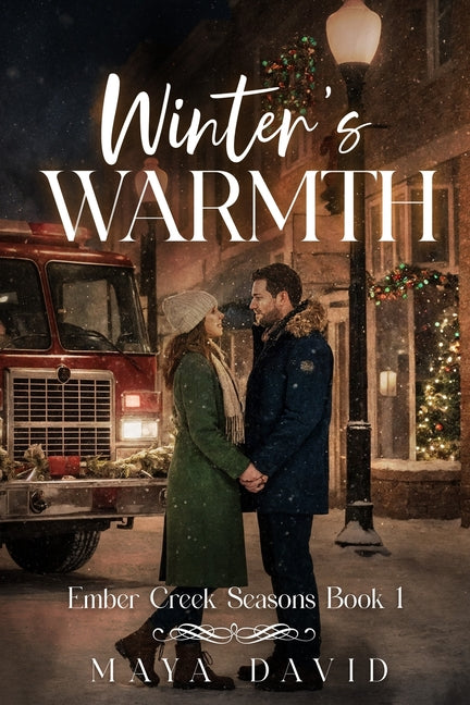 Winter's Warmth: Ember Creek Seasons Book 1