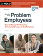 Dealing with Problem Employees: How to Manage Performance & Personal Issues in the Workplace