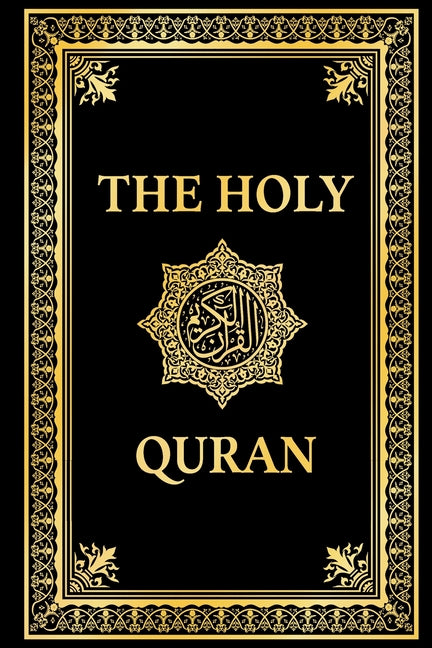 The Holy Quran in English, Noble Quran English Translation by Marmaduke Pickthall: Premium Paperback Black Edition, Koran in English (annotated)