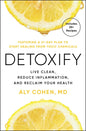 Detoxify: Live Clean, Reduce Inflammation, and Reclaim Your Health