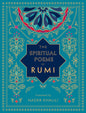 The Spiritual Poems of Rumi: Translated by Nader Khalili