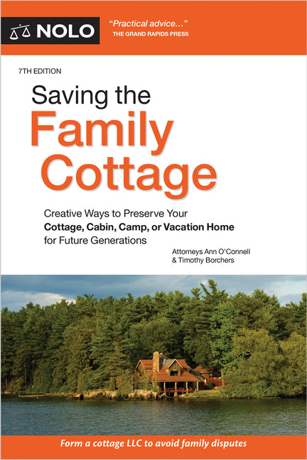 Saving the Family Cottage: Creative Ways to Preserve Your Cottage, Cabin, Camp, or Vacation Home for Future Generations