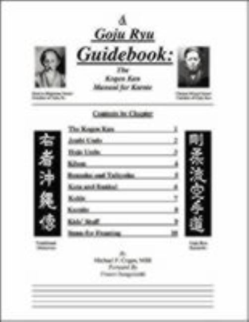 A Goju Ryu Guidebook: The Kogen Kan Manual for Karate