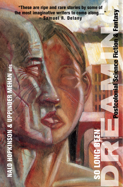 So Long Been Dreaming: Postcolonial Science Fiction & Fantasy
