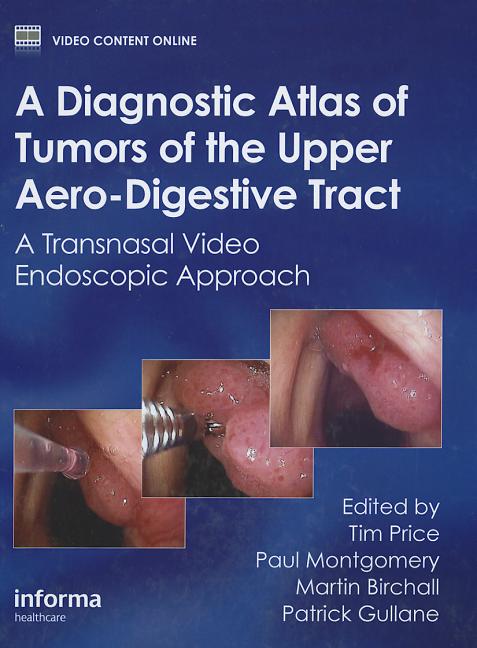 A Diagnostic Atlas of Tumors of the Upper Aero-Digestive Tract: A Transnasal Video Endoscopic Approach