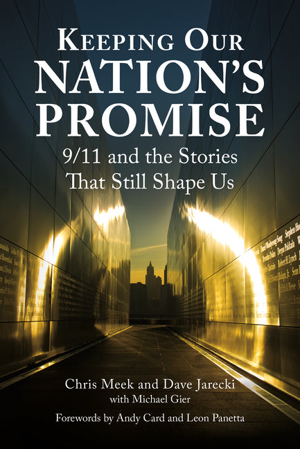 Keeping Our Nation's Promise: 9/11 and the Stories That Still Shape Us