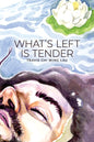 What's Left Is Tender