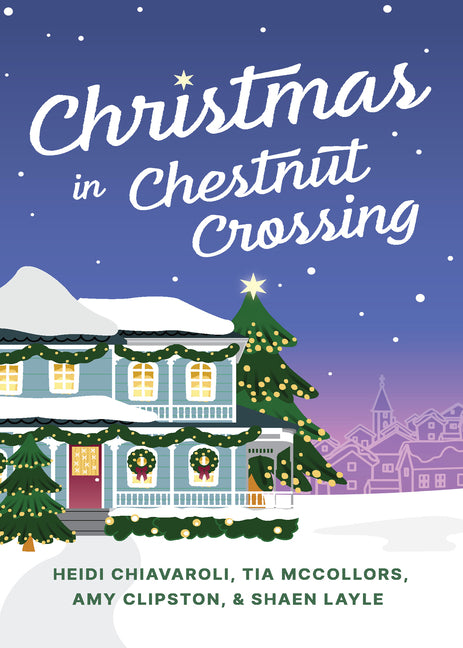 Christmas in Chestnut Crossing: Four Holiday Tales
