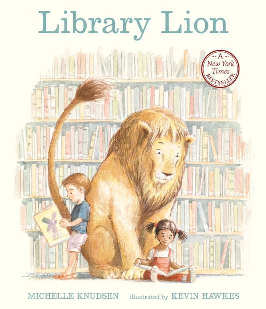 Library Lion: (A Heartwarming Picture Book about Friendship, Kindness & Library Rules for Kids Agesâ 4-8)
