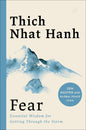 Fear: Essential Wisdom for Getting Through the Storm
