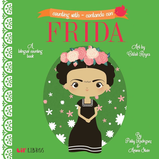 Counting with - Contando Con Frida (Bilingual: English/Spanish): A Bilingual Counting Book (Bilingual Edition: English & Spanish)