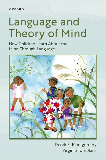 Language and Theory of Mind: How Children Learn about the Mind Through Language