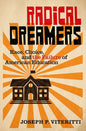 Radical Dreamers: Race, Choice, and the Failure of American Education