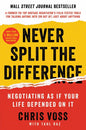 Never Split the Difference: Negotiating as If Your Life Depended on It