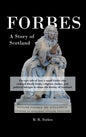 Forbes: A Story of Scotland